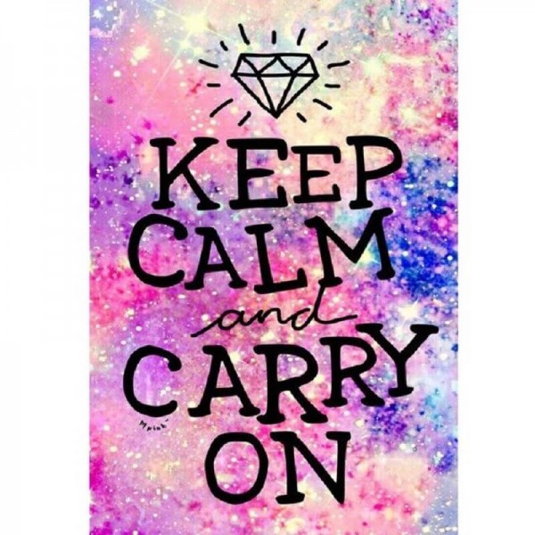 Keep calm and carry on