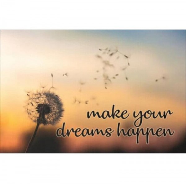 Make your dreams happen